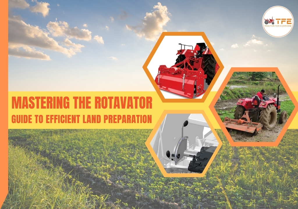https://www.tractorforeveryone.com/uploads/blog/1735565491_Mastering_the_Rotavator_A_Farmer’s_Guide_to_Efficient_Land_Preparation.jpg