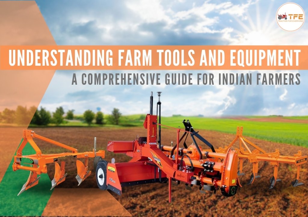 https://www.tractorforeveryone.com/uploads/blog/1738764986_Understanding_Farm_Tools_and_Equipment.jpg