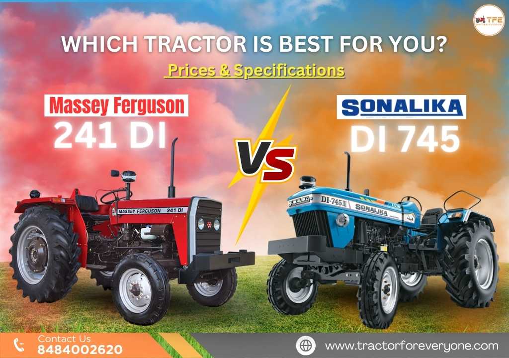 Massey 241 vs Sonalika 745 – Which is the Best Budget Tractor for Mid-Size Farms?