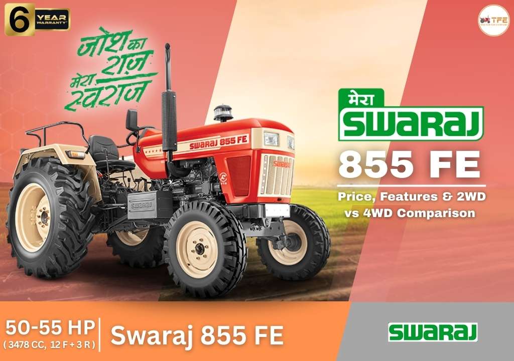 Swaraj 855 FE Tractor Review 2025: Price, Features and 2WD vs 4WD Comparison