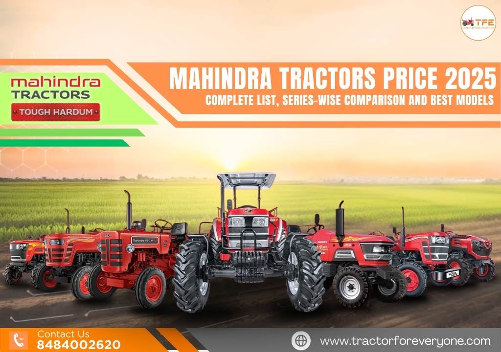 Mahindra Tractors Price 2025: Complete List, Series-Wise Comparison and Best Models