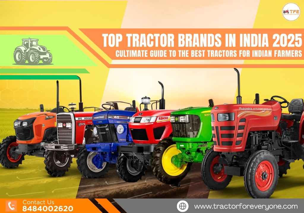 Top Tractor Brands in India 2025: Ultimate Guide to the Best Tractors for Indian Farmers