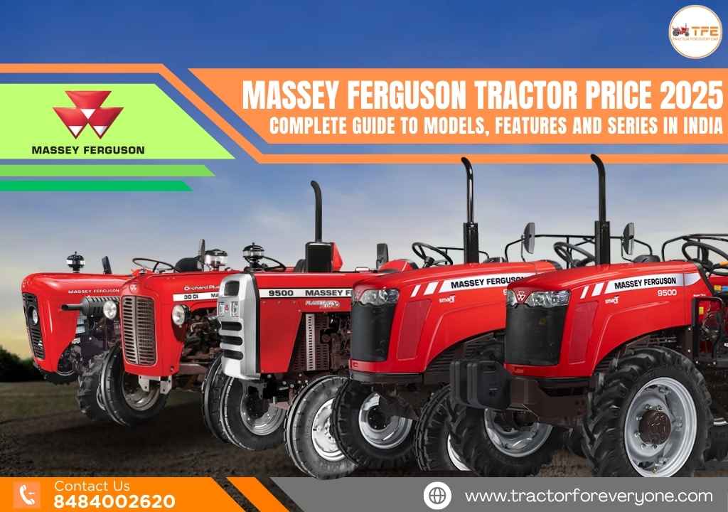 Massey Ferguson Tractor Price 2025 Complete Guide to Models, Features and Series in India