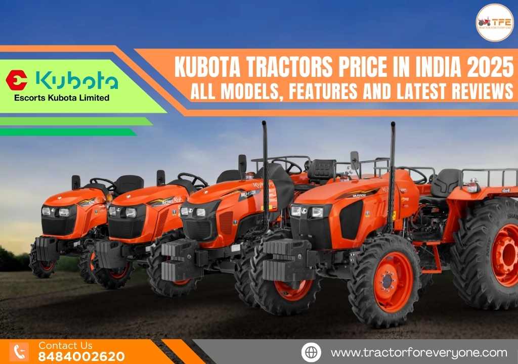 Kubota Tractors Price in India 2025: All Models, Features and Latest Reviews