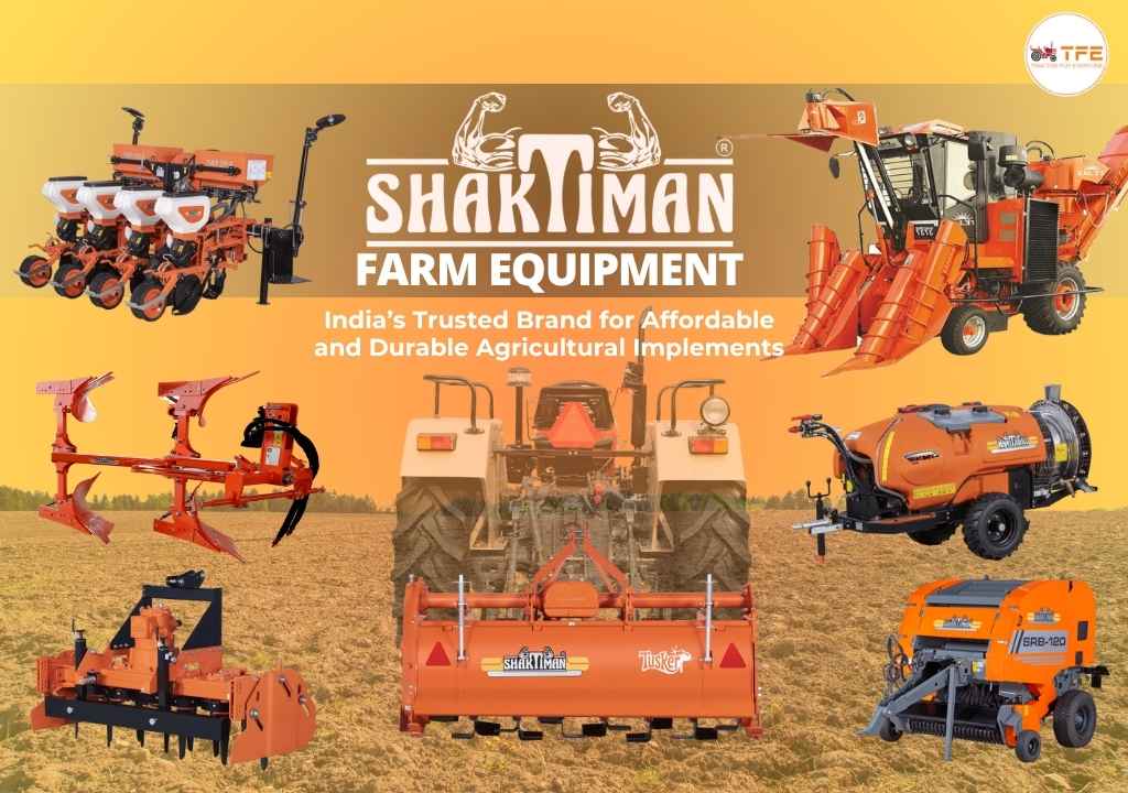 Shaktiman Farm Equipment India’s Trusted Brand for Affordable and Durable Agricultural Implements