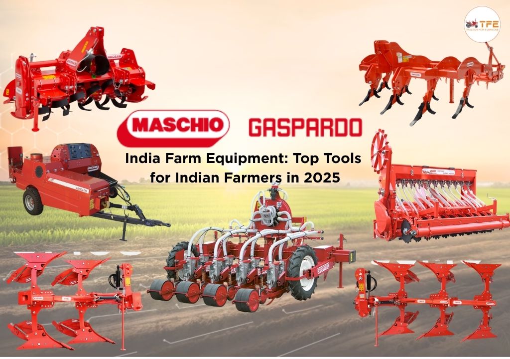 Maschio Gaspardo India Farm Equipment: Top Tools for Indian Farmers in 2025