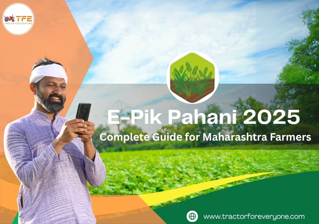 E-Pik Pahani 2025: Complete Guide for Maharashtra Farm Owners