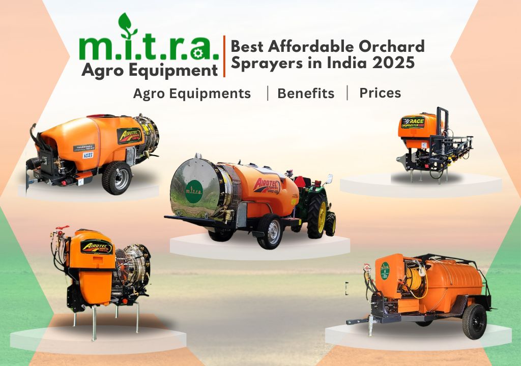 Mitra Agro Equipment: Affordable Orchard Sprayers in India 2025
