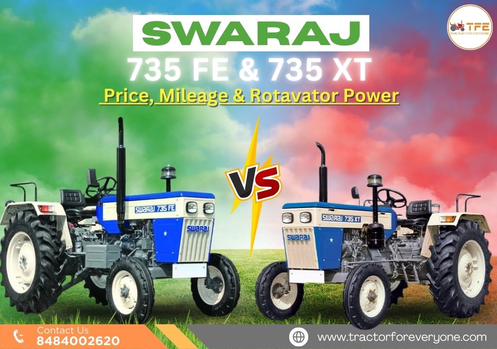 Swaraj 735 FE vs XT: Price, Mileage & Rotavator Power