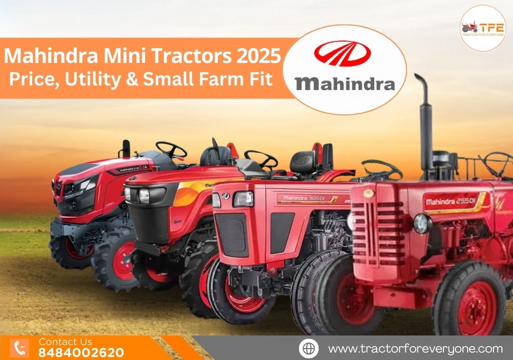 Mahindra Mini Tractors 2026: Price, Utility & Small Farm Fit