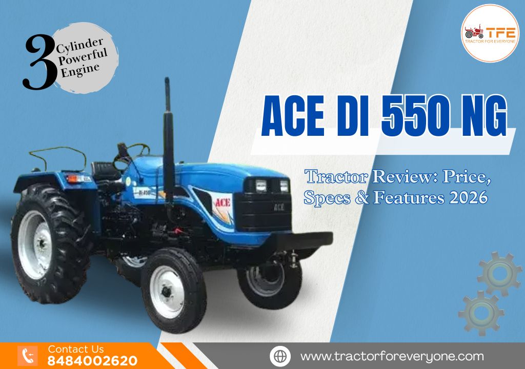 ACE 50 HP( DI 550 NG) Tractor Review: Price, Specs & Features 2026