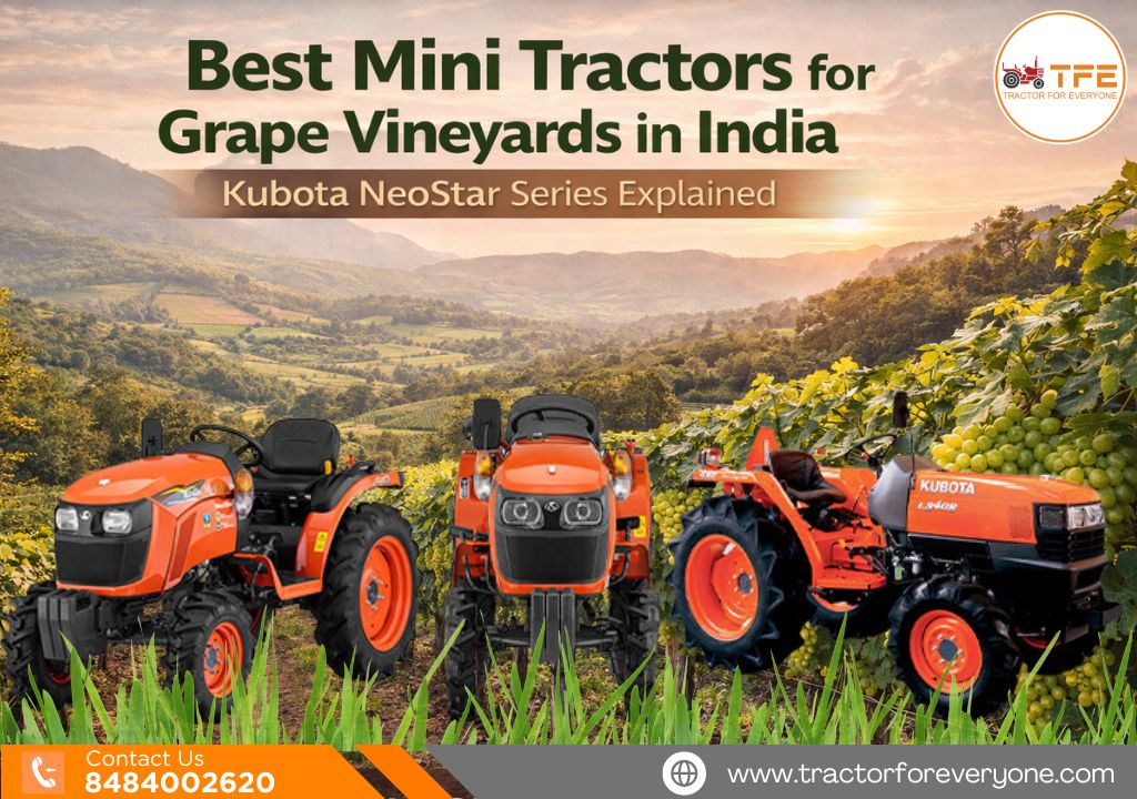Best Mini Tractors for Grape Vineyards in India: Kubota NeoStar Series Explained