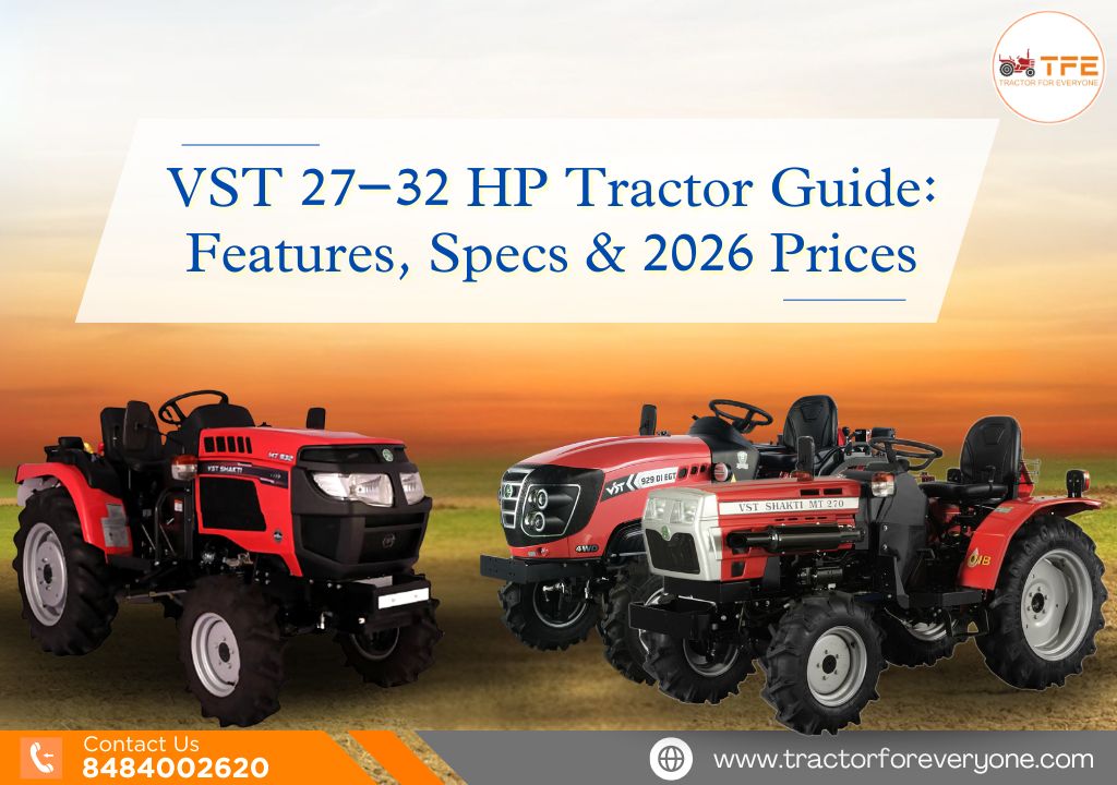 VST 27–32 HP Tractor Guide: Features, Specs & 2026 Prices