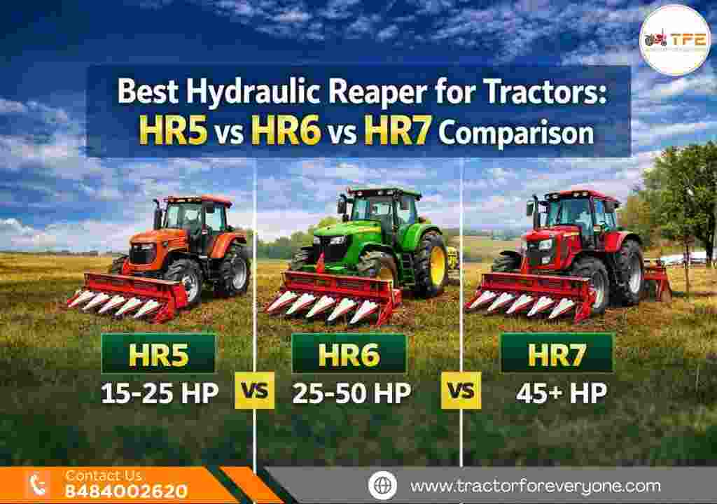 Best Hydraulic Reaper for Tractors: HR5 vs HR6 vs HR7 Comparison