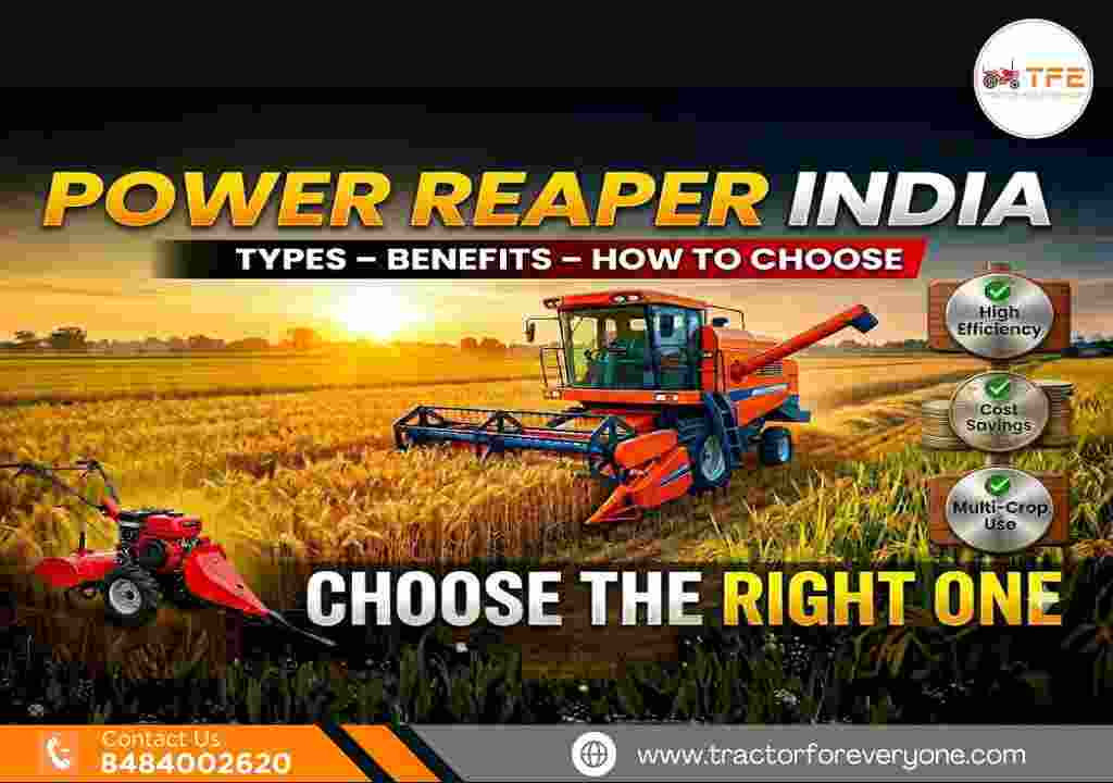 Power Reaper India: Types, Benefits & How to Choose the Right One