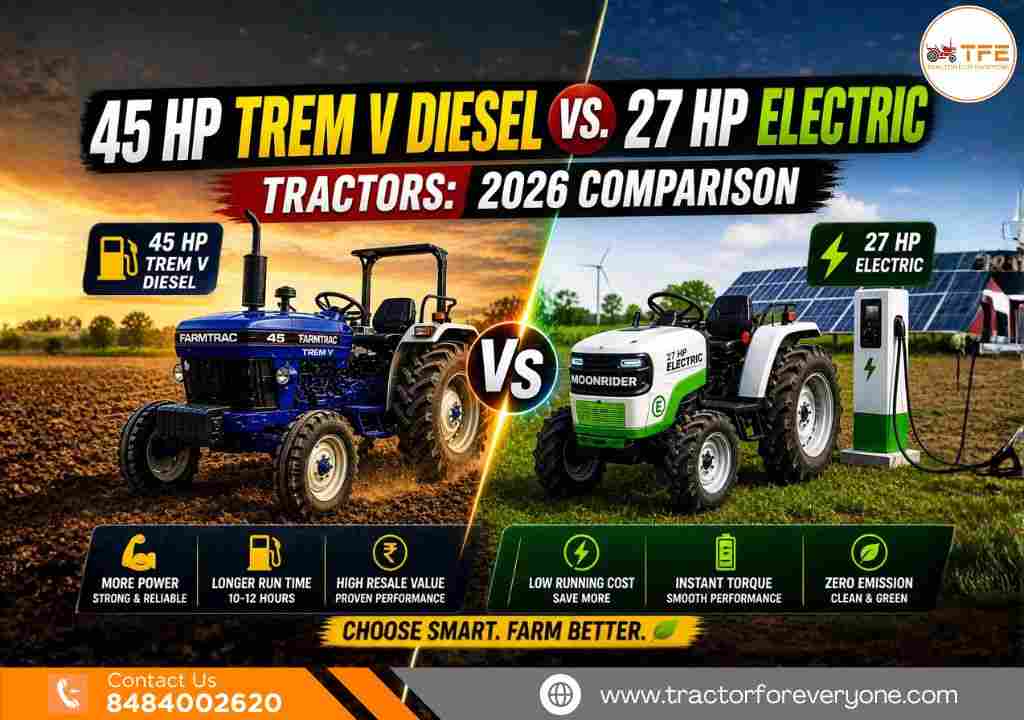 45 HP TREM V Diesel vs. 27 HP Electric Tractors: 2026 Comparison