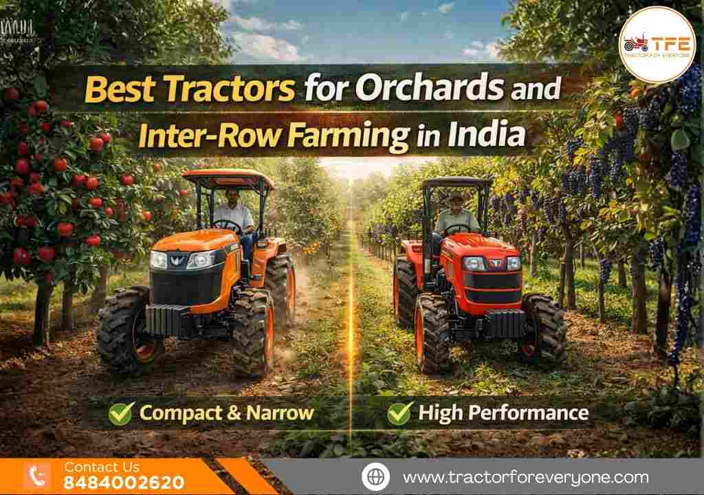Best Tractors for Orchards and Inter-Row Farming in India