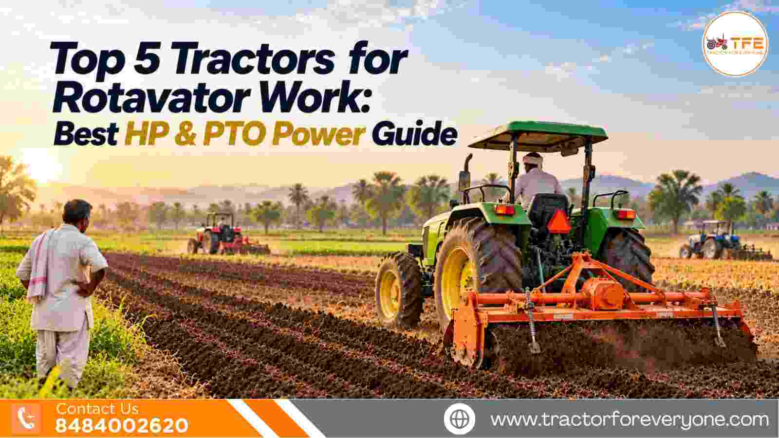 Top 5 Tractors for Rotavator Work: Best HP & PTO Power Guide