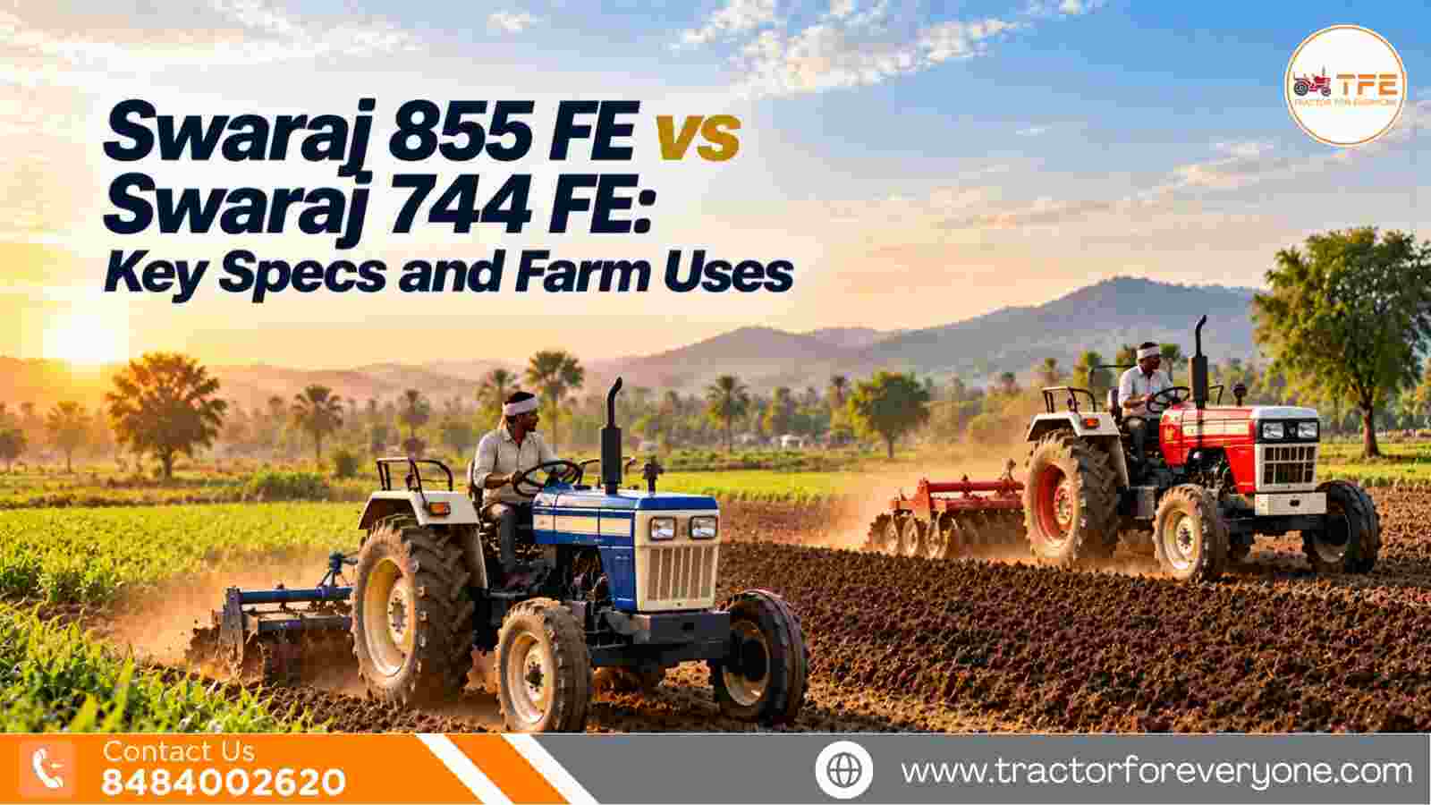 Swaraj 855 FE vs Swaraj 744 FE: Key Specs and Farm Uses