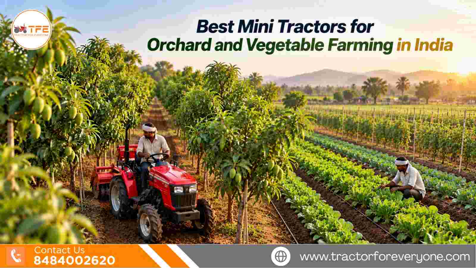 Best Mini Tractors for Orchard and Vegetable Farming in India